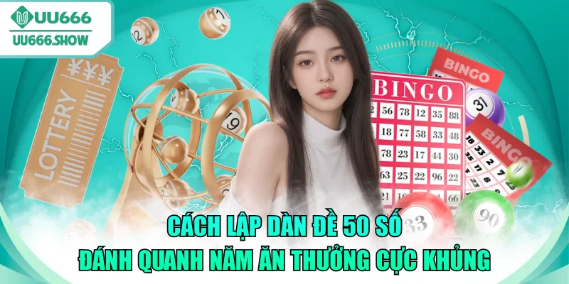 dàn đề 50 số đánh quanh năm