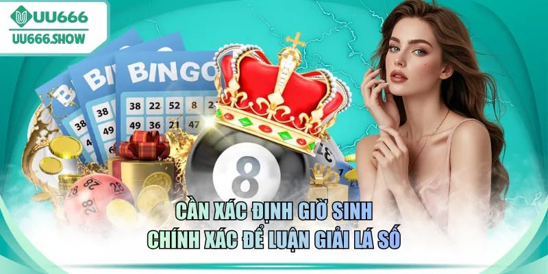 Cần xác định giờ sinh chính xác để luận giải lá số