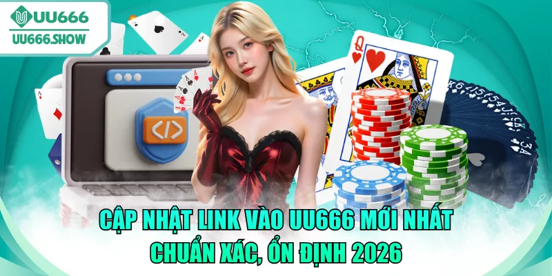 Link vào UU666 mới nhất