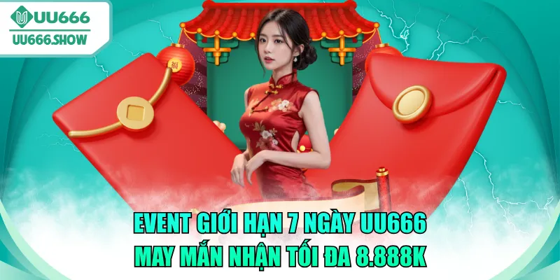 event giới hạn 7 ngày UU666
