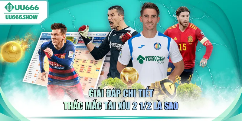 Giải đáp chi tiết thắc mắc tài xỉu 2 1 2 là sao