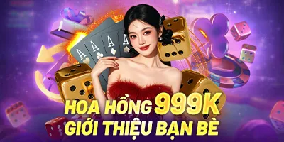 hoa hồng 999k giới thiệu bạn bè