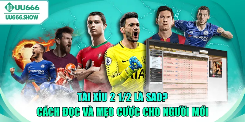 tài xỉu 2 1 2 là sao