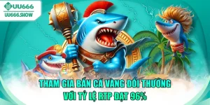 bắn cá vàng đổi thưởng