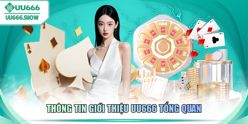 Thông tin giới thiệu UU666 tổng quan