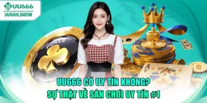 UU666 có uy tín không