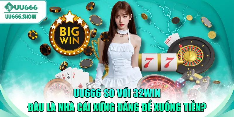 UU666 so với 32win
