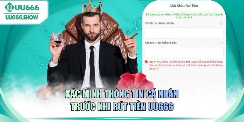 Xác minh thông tin cá nhân trước khi rút tiền UU666